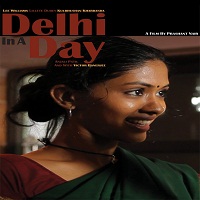 Delhi in a Day 2011 Full Movie