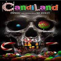 Candiland (2016) Full Movie