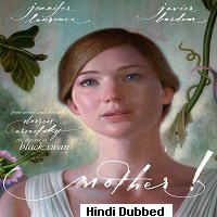 Mother! (2017) Hindi Dubbed Full Movie Watch Online