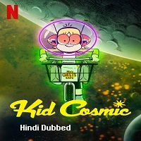 Kid Cosmic (2021) Hindi Dubbed Season 2 Complete Watch Online