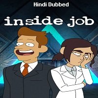Inside Job (2021) Hindi Dubbed Season 1 Complete Watch Online