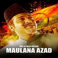Woh Jo Tha Ek Messiah Maulana Azad (2019) Hindi Full Movie Watch Online