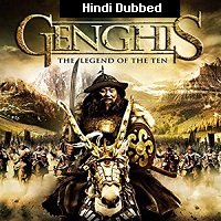 Genghis: The Legend of the Ten (2012) Hindi Dubbed Full Movie Watch Online