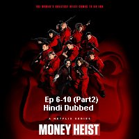Money Heist (2021 Part 2 Ep 6-10) Hindi Dubbed Season 5 Watch Online