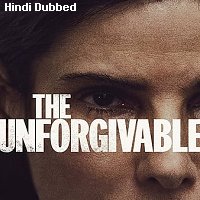 The Unforgivable (2021) Hindi Dubbed Full Movie Watch Online